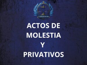 ACTOS DE MOLESTIA Y PRIVATIVOS